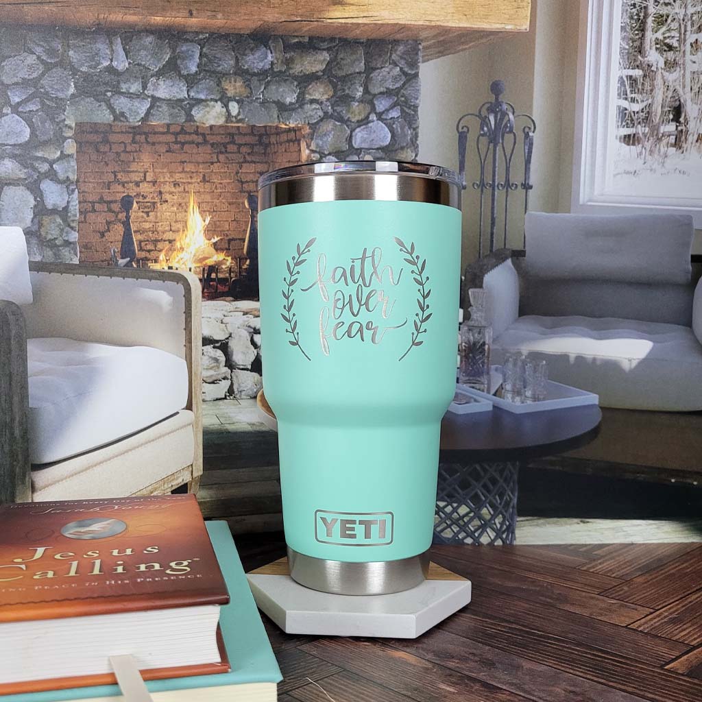 Faith Over Fear - Inspirational Engraved YETI Tumbler