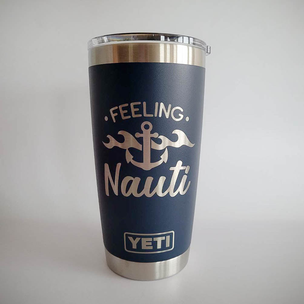 Feeling Nauti - Engraved YETI Tumbler