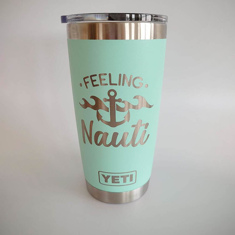Feeling Nauti - Engraved YETI Tumbler