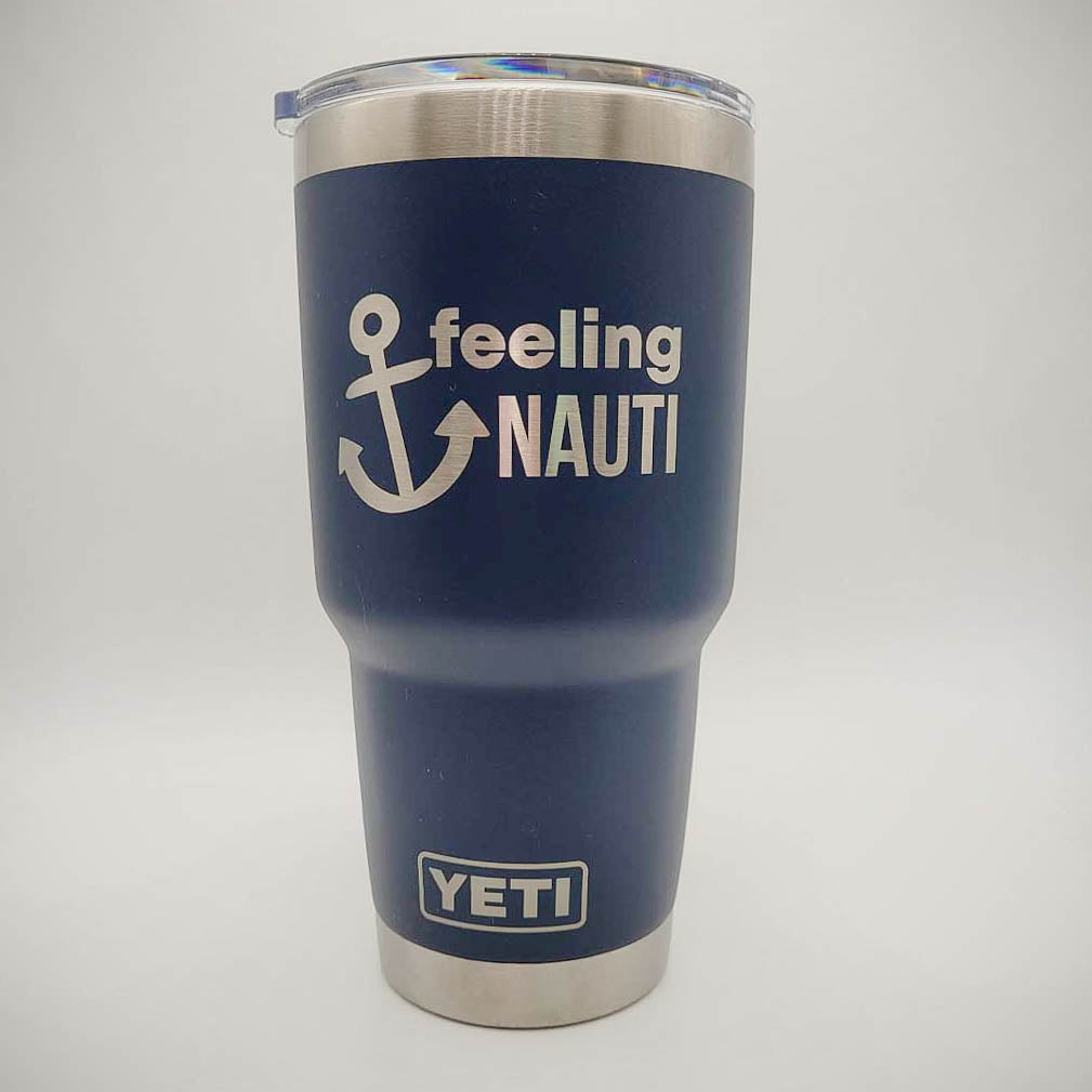Feeling Nauti - Engraved YETI Tumbler