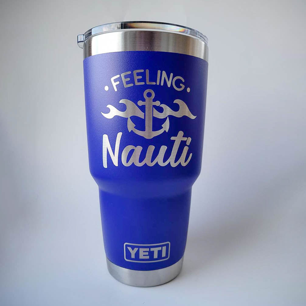 Feeling Nauti - Engraved YETI Tumbler