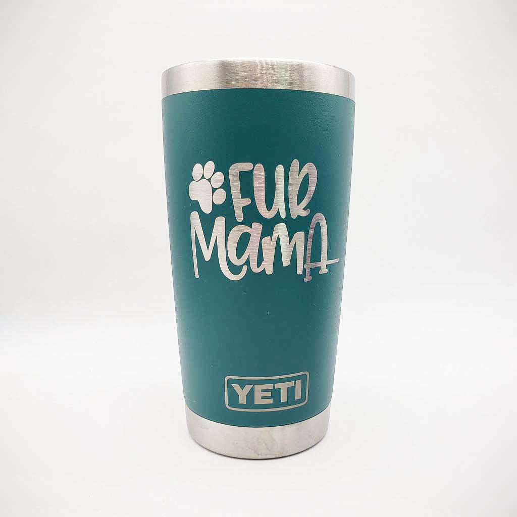 Fur Mama - Engraved YETI Tumbler