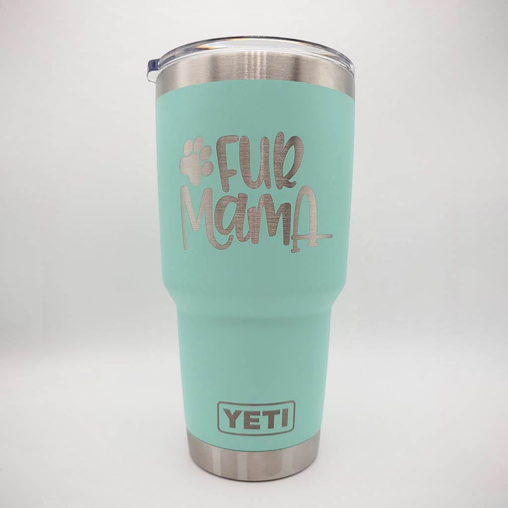 Fur Mama - Engraved YETI Tumbler