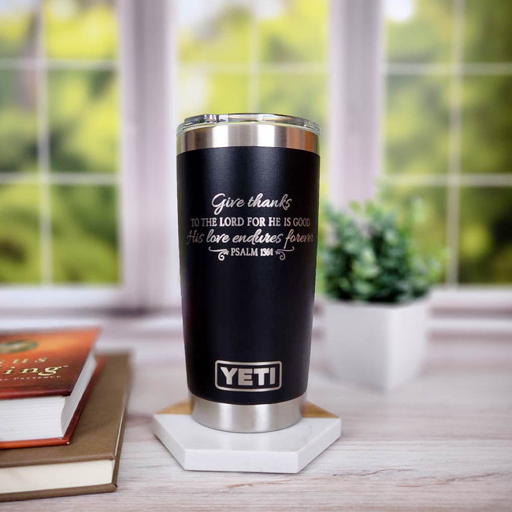 Give Thanks To The Lord - His Love Endures Forever Psalm 136:1 Scripture Engraved YETI Tumbler