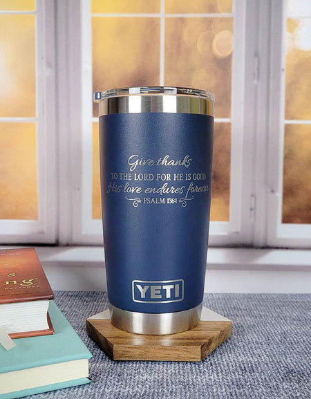 Give Thanks To The Lord - His Love Endures Forever Psalm 136:1 Scripture Engraved YETI Tumbler