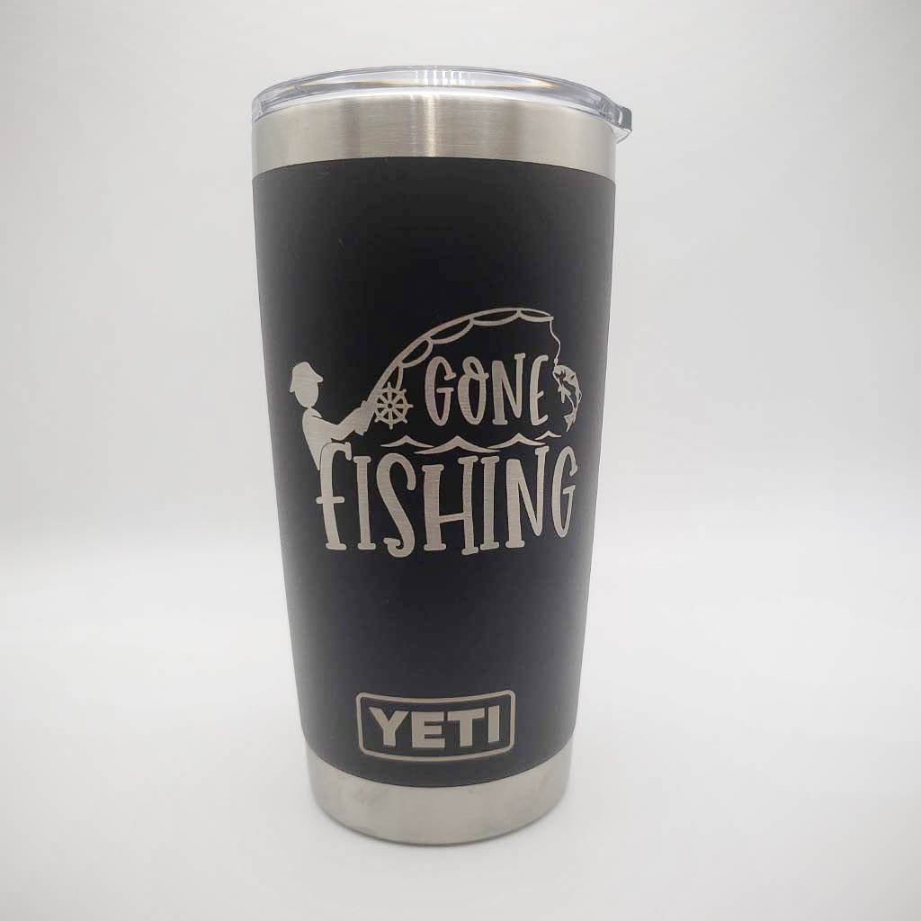 Gone Fishing - Engraved YETI Tumbler