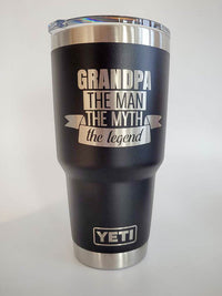 Grandpa - The Man, The Myth, The Legend - Engraved YETI Tumbler