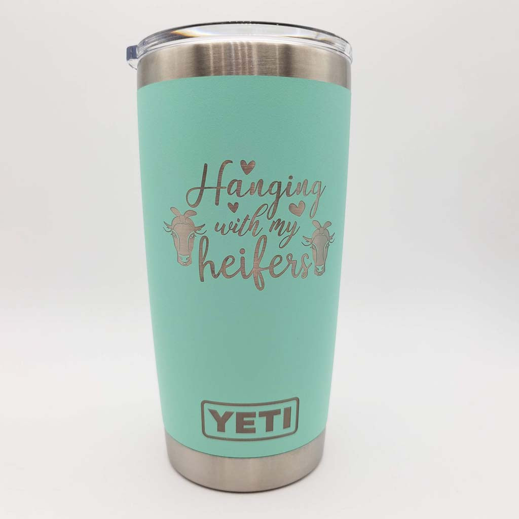 Hanging with My Heifers - Engraved YETI Tumbler
