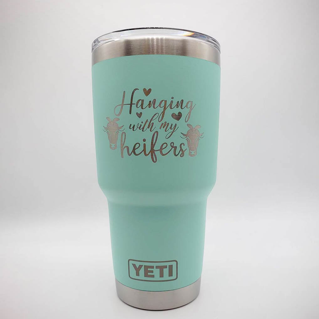 Hanging with My Heifers - Engraved YETI Tumbler