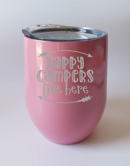 Happy Campers Live Here - Engraved 9oz pink wine tumbler - Sunny Box