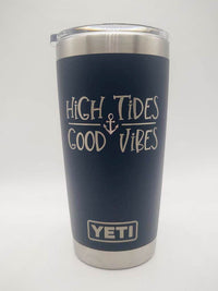 High Tides Good Vibes - Boating Engraved YETI Tumbler