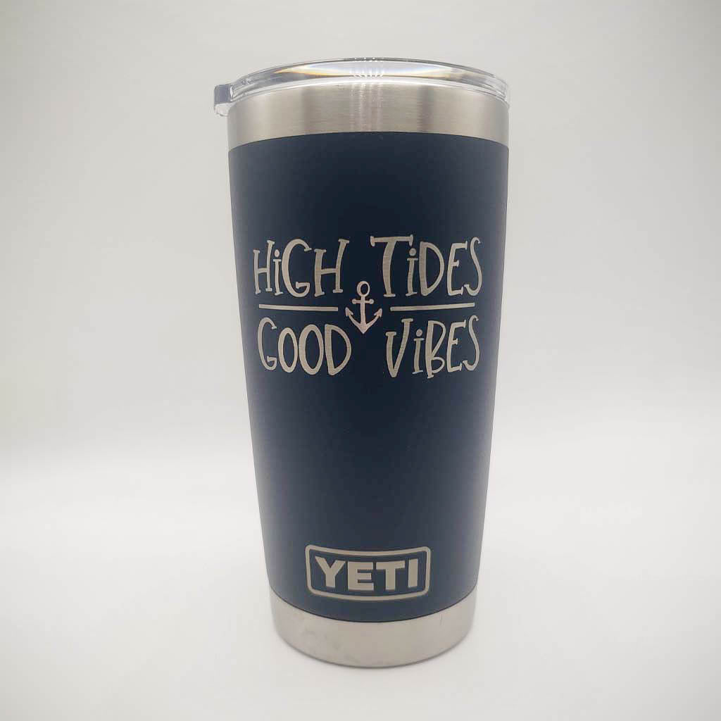 High Tides Good Vibes - Boating Engraved YETI Tumbler