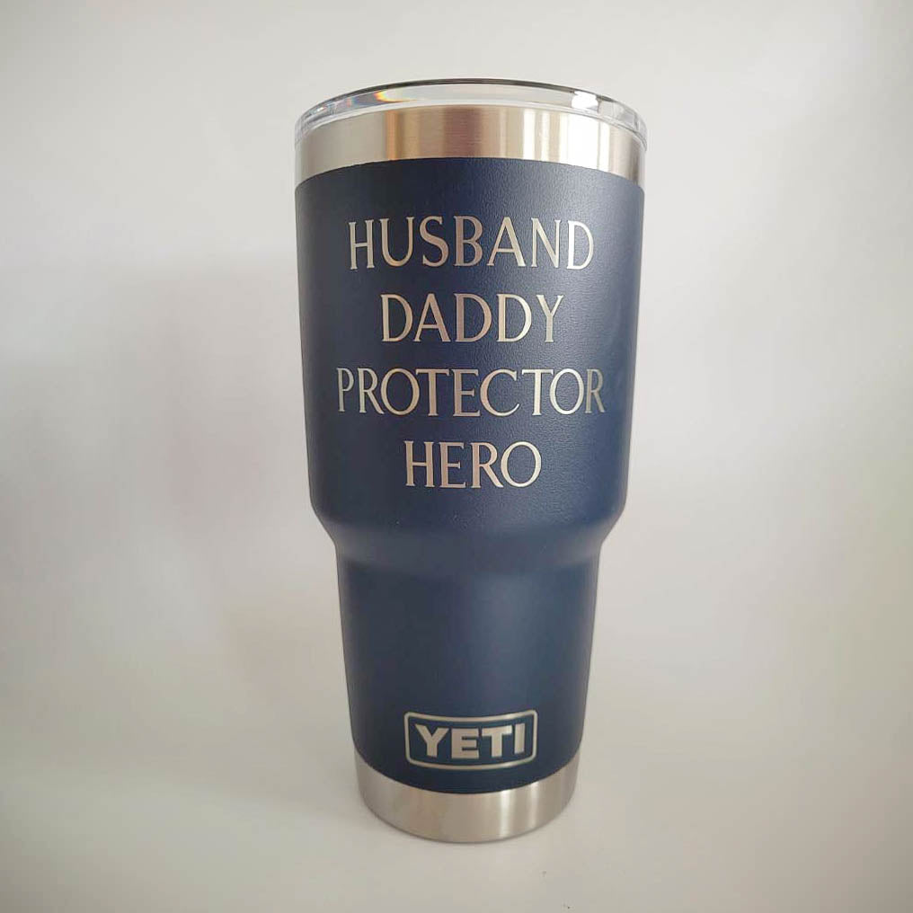 Husband Daddy Protector Hero - Custom Engraved YETI Tumbler