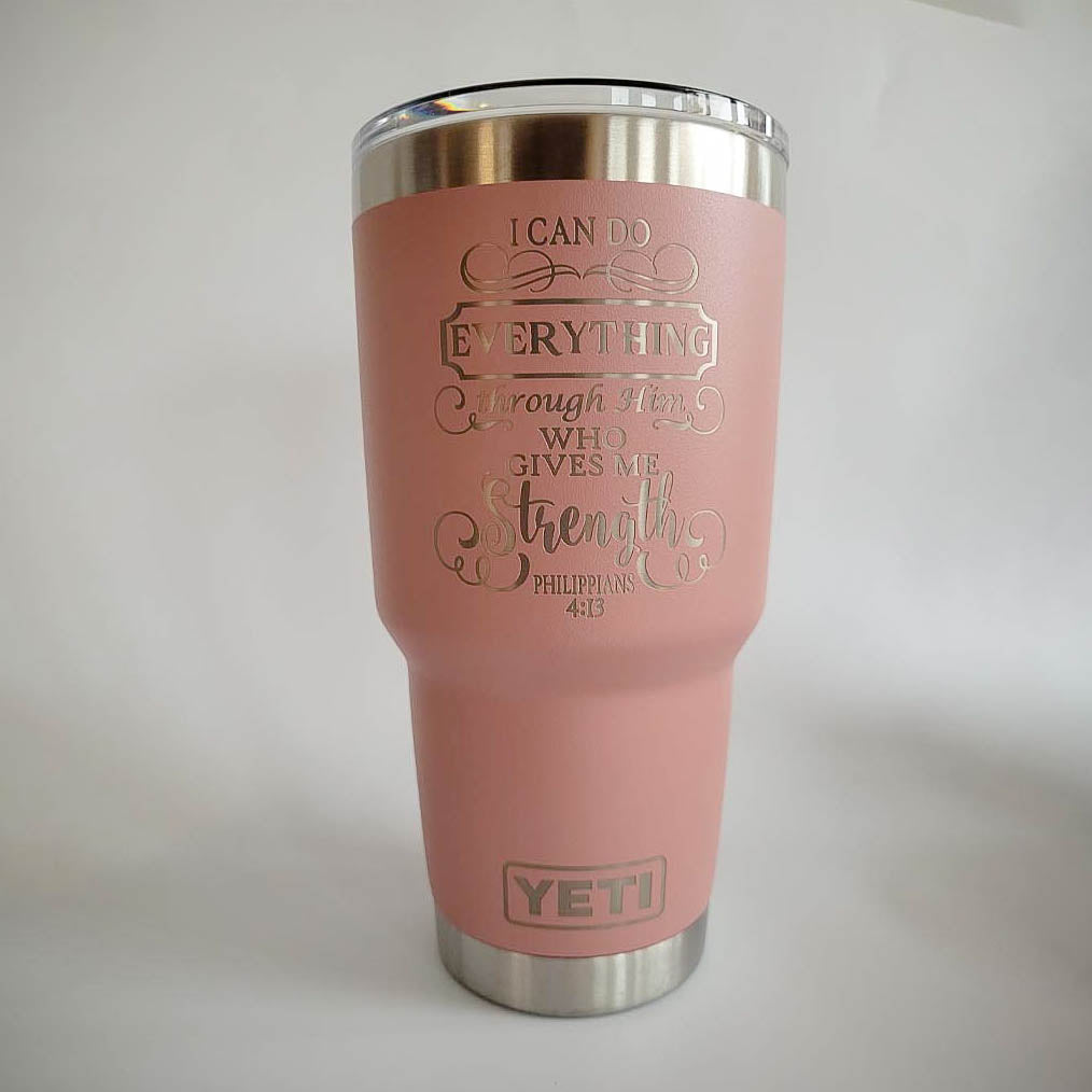 I Can Do Everything Through Him - Phil 4:13 Scripture Engraved YETI Tumbler