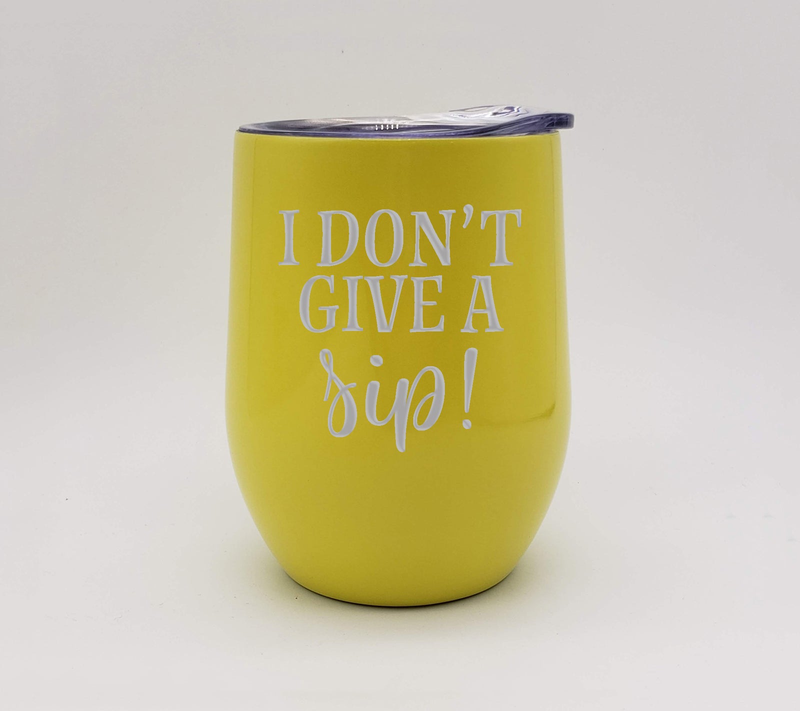 I Don't Give a Sip - Engraved 9oz Wine Tumbler Yellow - Sunny Box