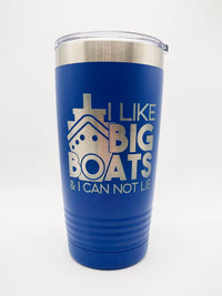 I Like Big Boats - Engraved 20oz Blue Polar Camel Tumbler Sunny BOx