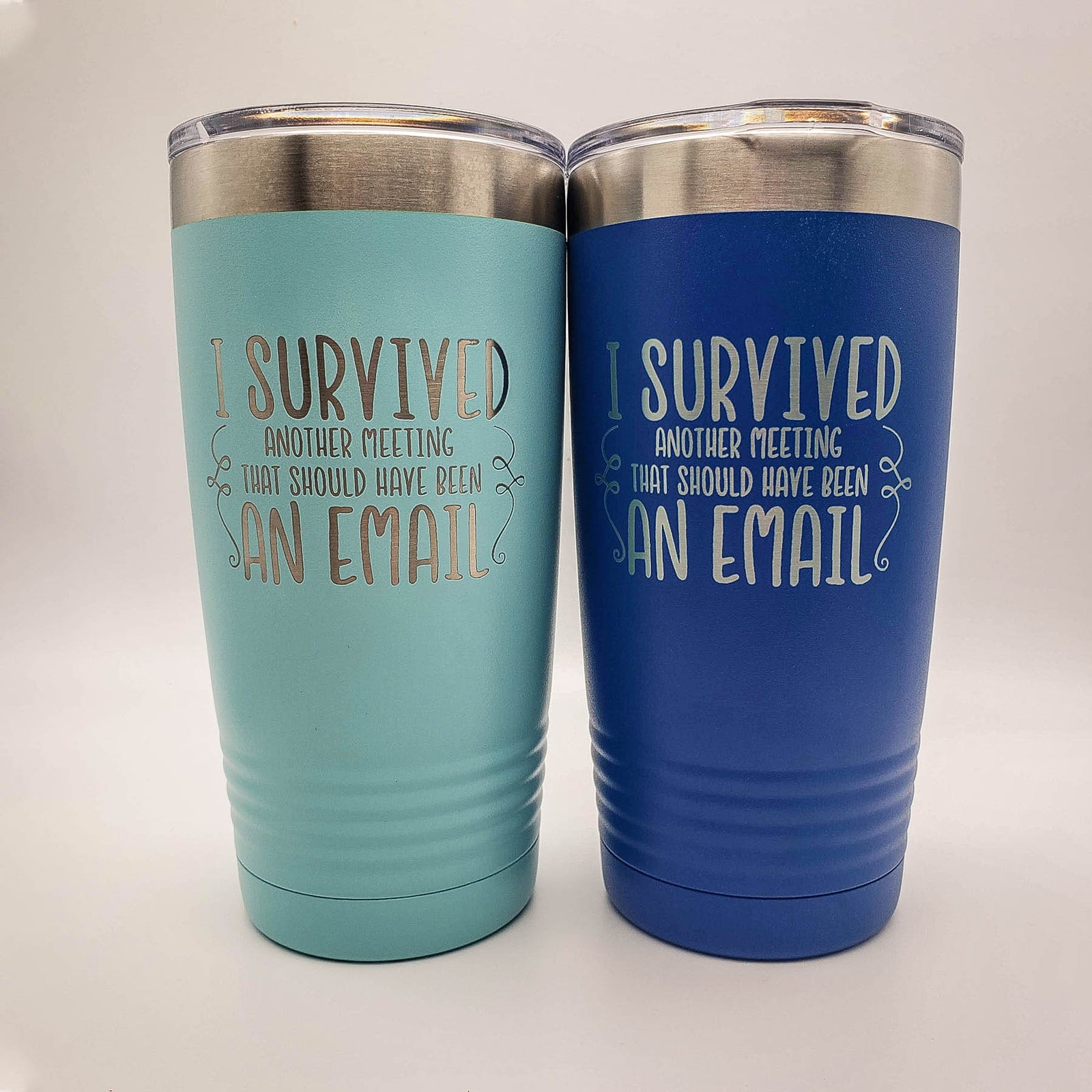 I Survived Another Meeting that should have been an email - Funny Workplace Engraved 20oz tumbler - blue, teal sunny box