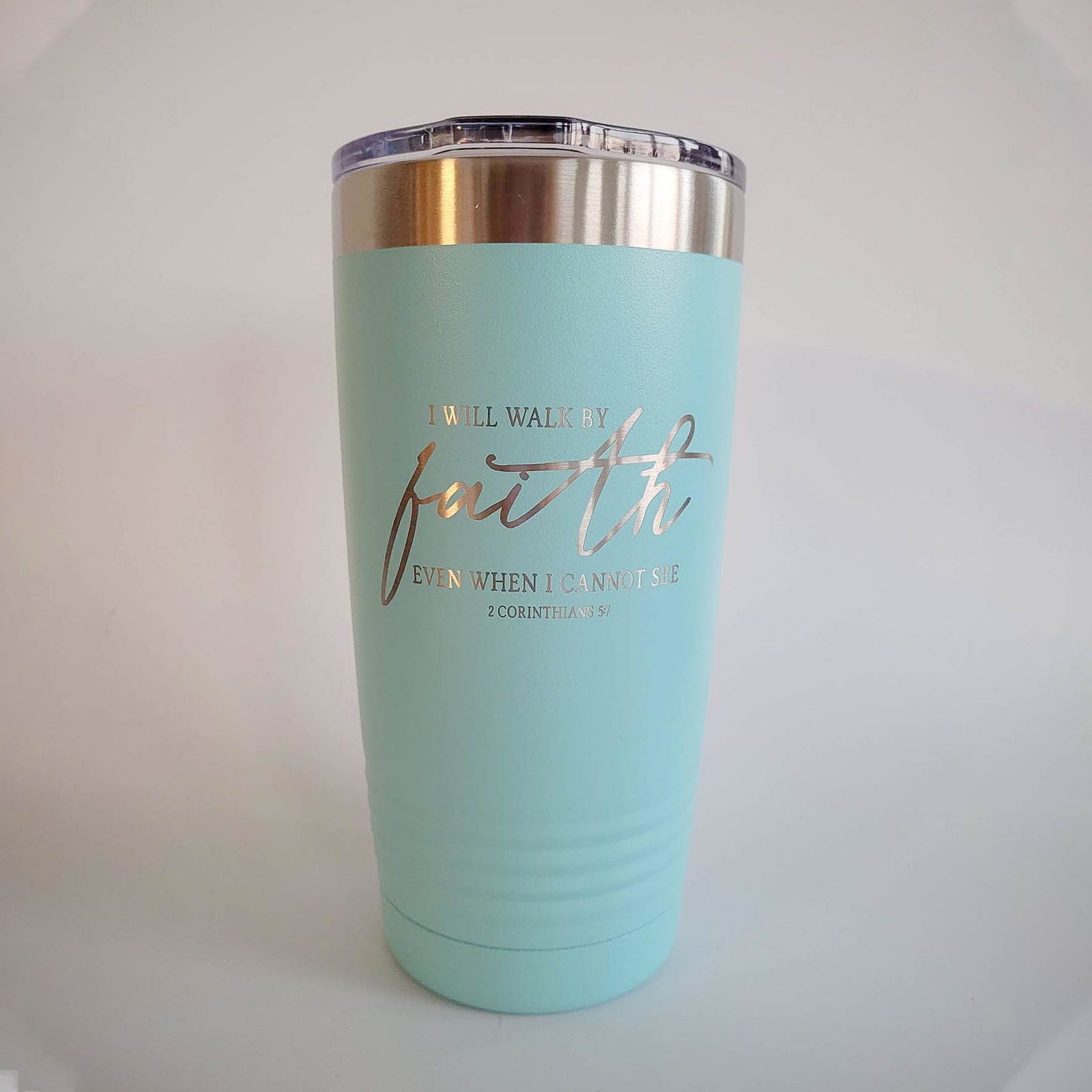 I Will Walk by Faith Even When I Cannot See - Engraved 20oz teal tumbler by sunny box