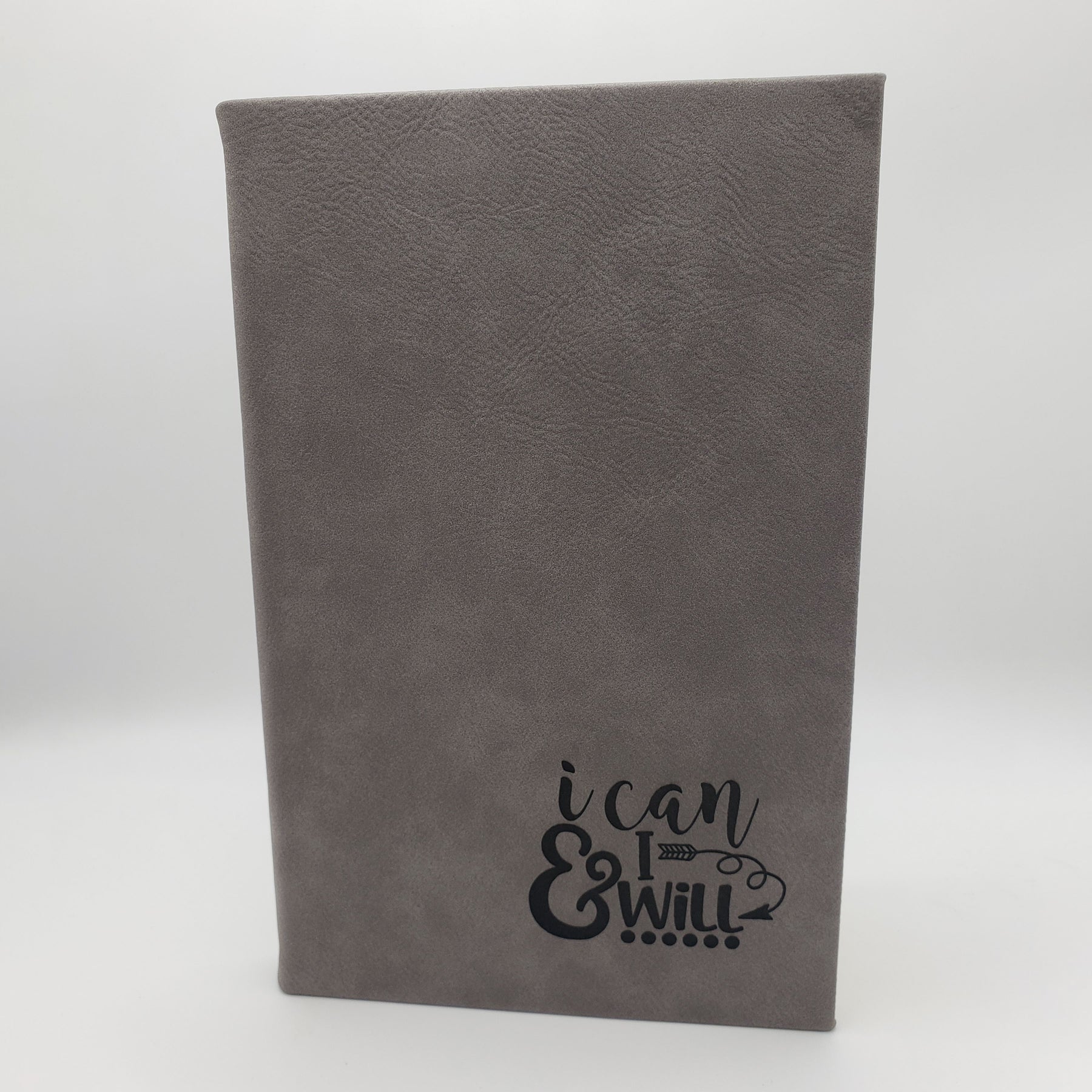 I Can & I Will - Gray Engraved Leatherette Motivational Journal - Creatively Crowned Engraving
