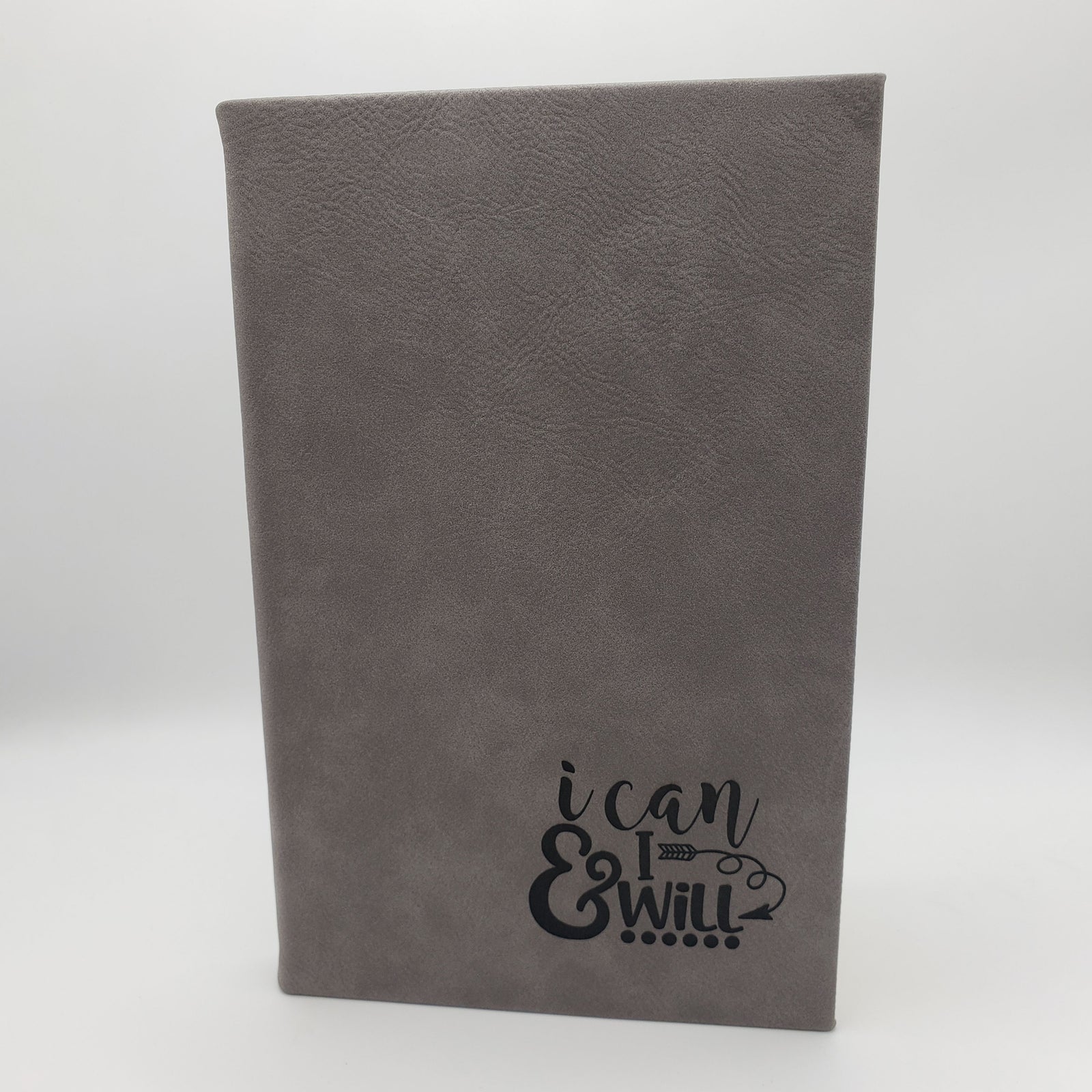 I Can & I Will - Gray Engraved Leatherette Motivational Journal - Creatively Crowned Engraving