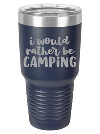 I Would Rather Be Camping - Engraved 30oz Polar Camel Tumbler - Navy - Sunny Box