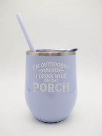 I'm Outdoorsy I Drink Wine on the Porch Engraved 12oz Wine Tumbler Lilac Glitter by Sunny Box