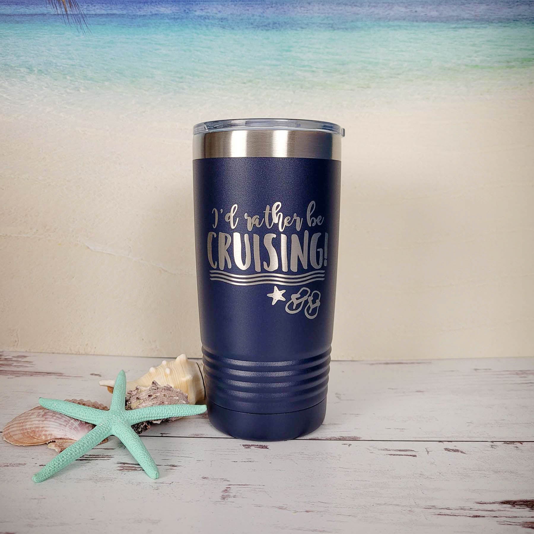 I'd Rather Be Cruising - Engraved 20oz Navy Polar Camel Tumbler - Sunny Box