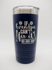 If Grandpa Can't Fix It No One Can - Engraved 20oz Polar Camel Navy - Sunny Box