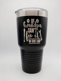 If Grandpa Can't Fix It No One Can - Engraved 30oz Polar Camel Black - Sunny Box