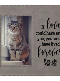 If love could have saved you - custom pet memorial leatherette frame gray - Sunny Box