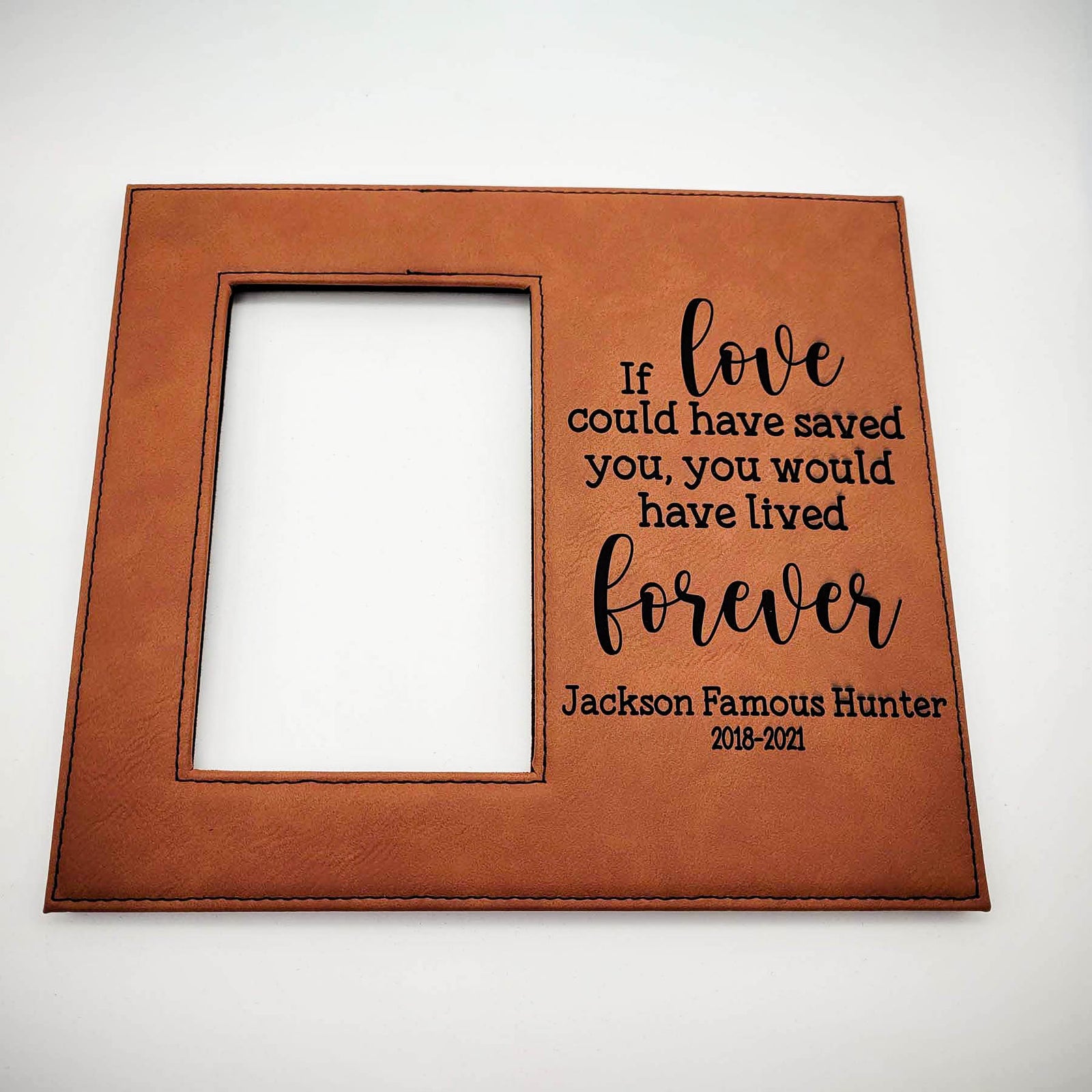 If love could have saved you - custom pet memorial leatherette frame Rawhide - Sunny Box
