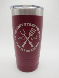 If You Can't Stand the Heat Dad's Grill - Engraved Polar Camel 20oz Maroon Tumbler - Sunny Box