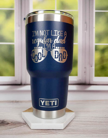 I'm Not Like A Regular Dad, I'm A Cool Dad - Engraved YETI Tumbler