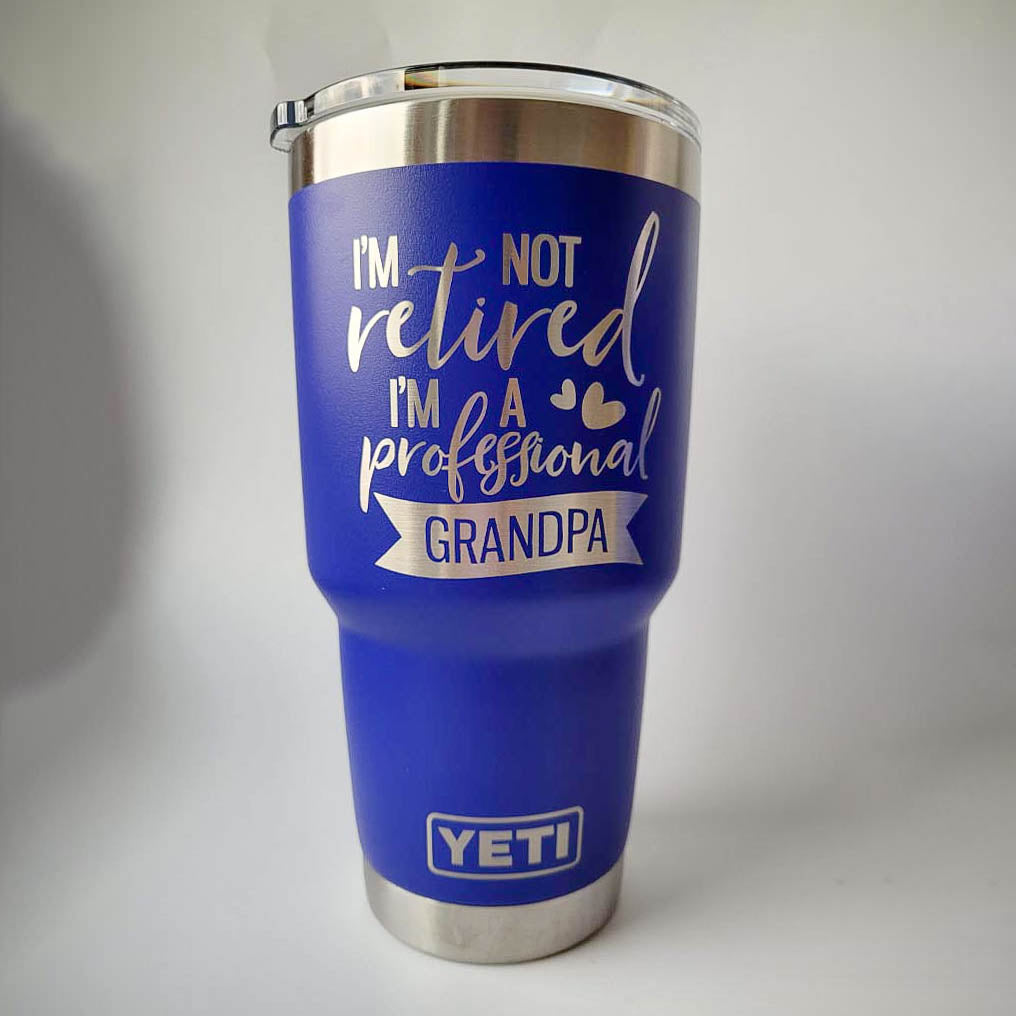 I'm Not Retired I'm A Professional Grandpa - Engraved YETI Tumbler