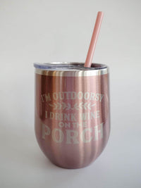 I'm Outdoorsy I Drink Wine on the Porch Engraved 12oz Wine Tumbler Rose Gold Glitter by Sunny Box