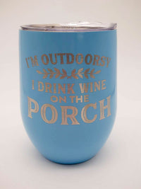 I'm Outdoorsy I Drink Wine on the Porch - Engraved 9oz Stainless Stemless Wine Tumbler - Ocean Blue - Sunny Box