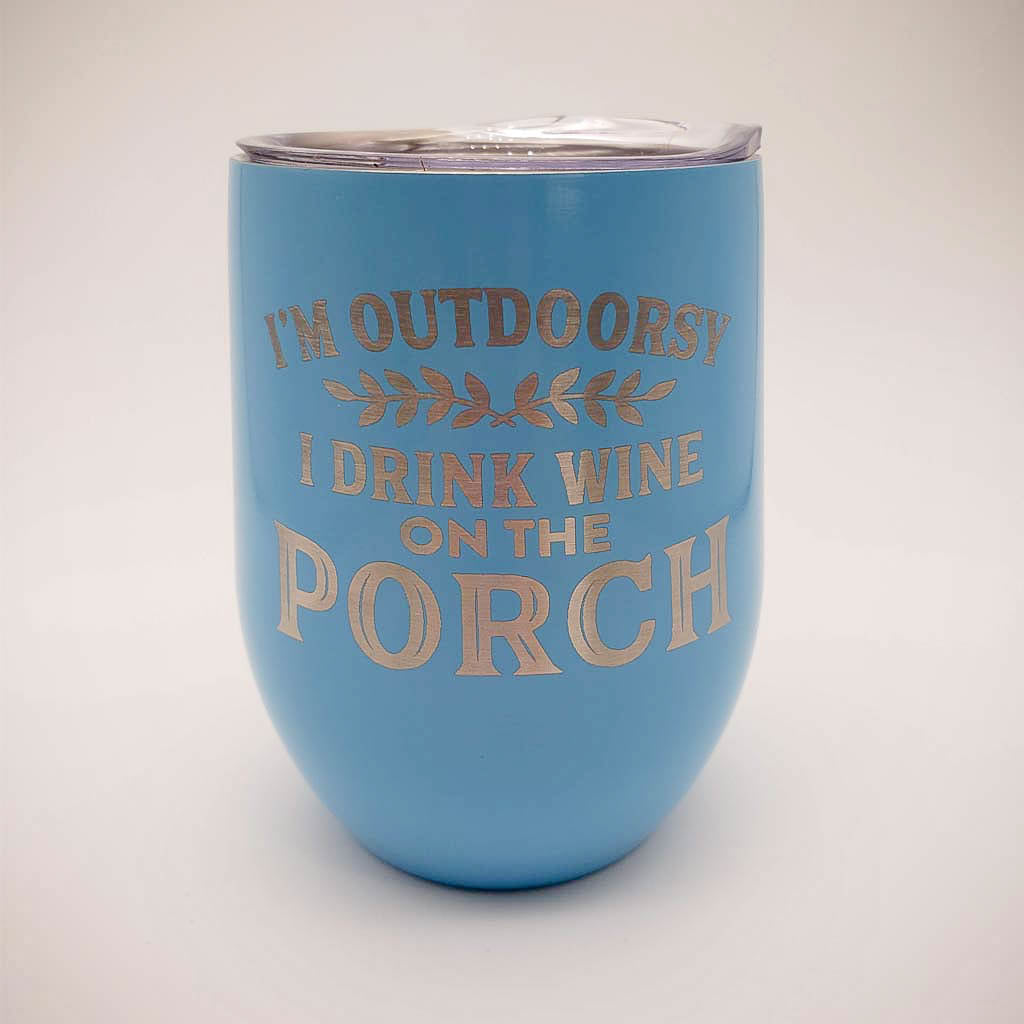I'm Outdoorsy I Drink Wine on the Porch - Engraved 9oz Stainless Stemless Wine Tumbler - Ocean Blue - Sunny Box