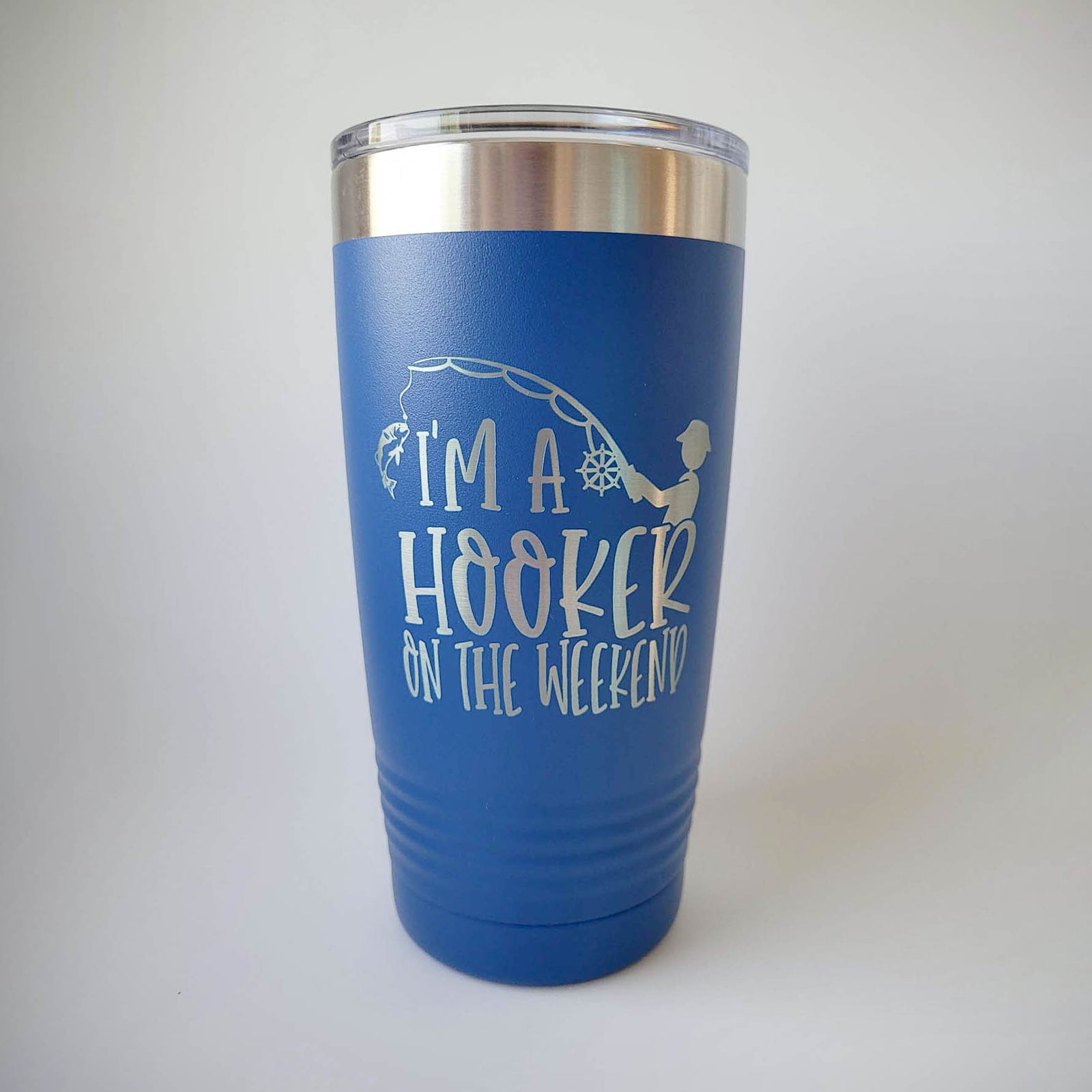 I'm A Hooker On the Weekend - Engraved 20oz Blue Polar Camel Tumbler - Sunny Box