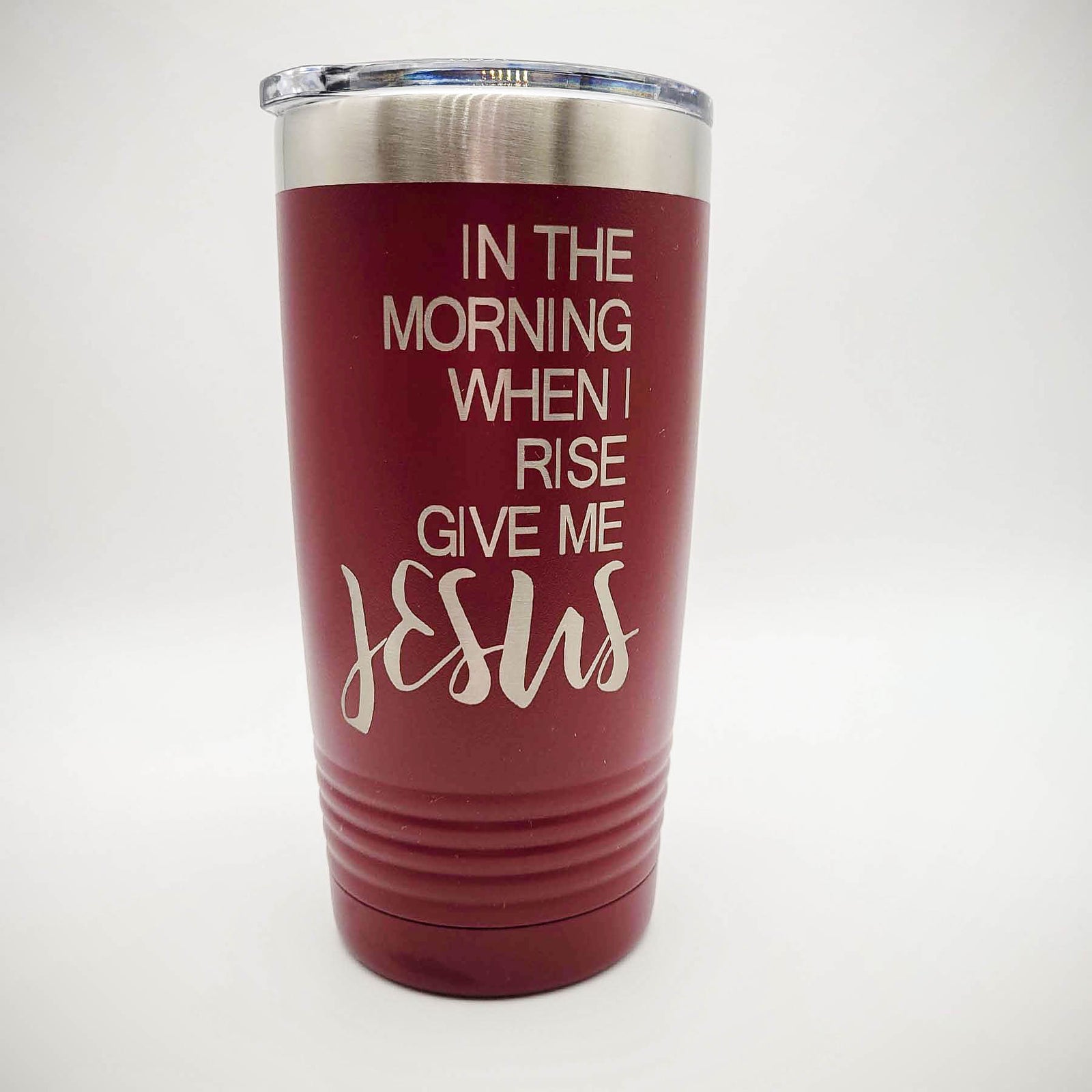 In the Morning When I Rise Give Me Jesus - Engraved 20oz Maroon Polar Camel Tumbler - Sunny Box