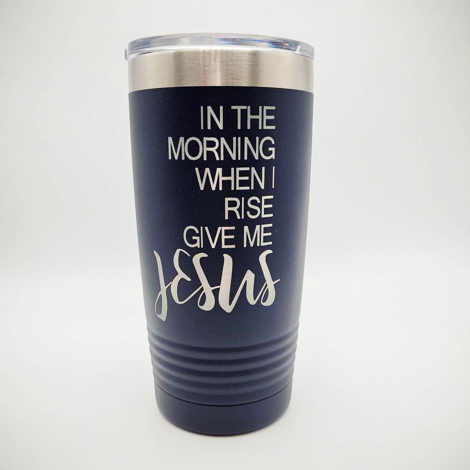 In the Morning When I Rise Give Me Jesus - Engraved 20oz Navy Polar Camel Tumbler - Sunny Box