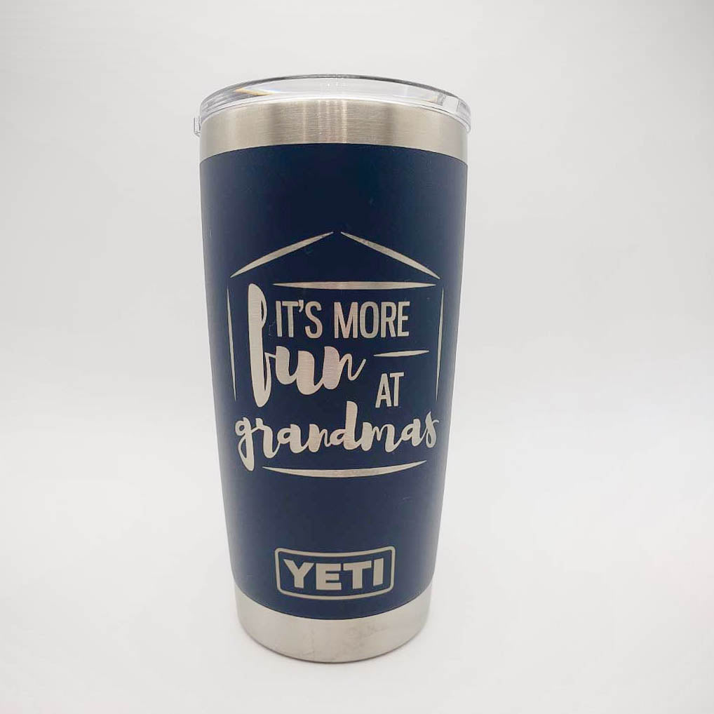 It's More Fun at Grandmas - Engraved YETI Tumbler