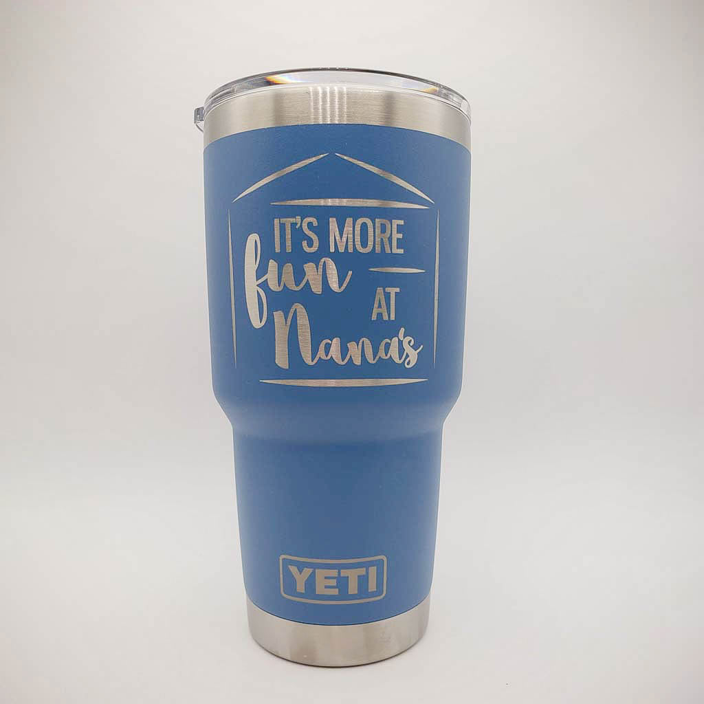 It's More Fun at Nanas - Engraved YETI Tumbler