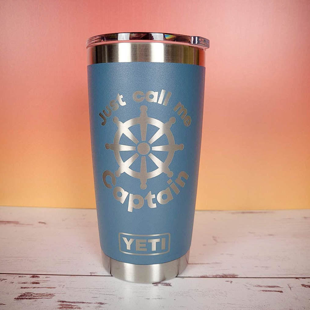 Just Call Me Captain - Engraved YETI Tumbler