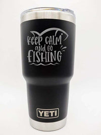 Keep Calm and Go Fishing - Engraved YETI Tumbler