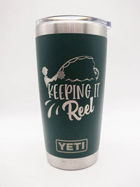 Keeping It Reel - Engraved YETI Tumbler