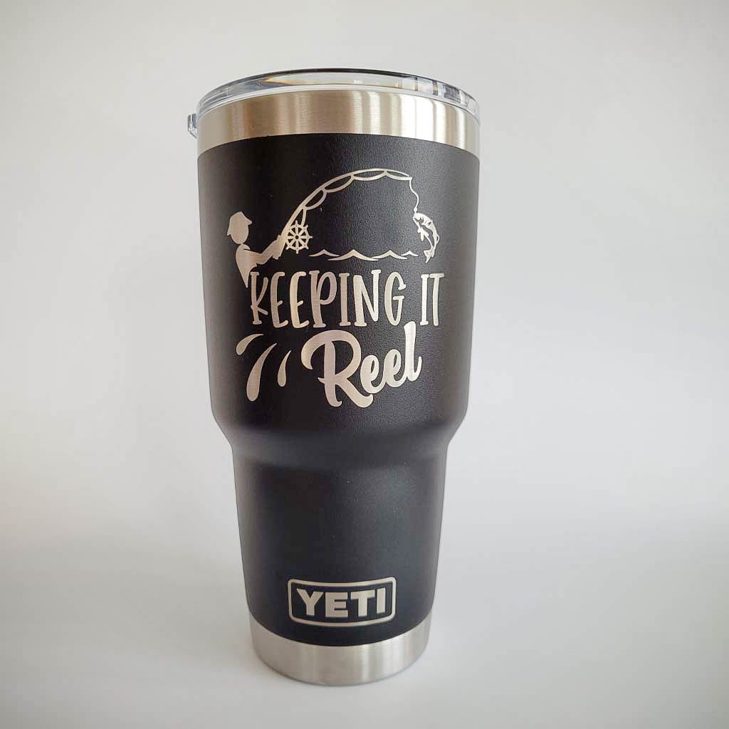 Keeping It Reel - Engraved YETI Tumbler