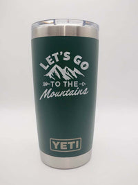 Let's Go to the Mountains Engraved YETI Tumbler