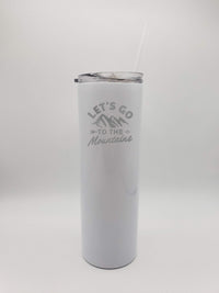 Lets Go To the Mountains - Camping Engraved Skinny Tumbler - 20oz White - Sunny Box