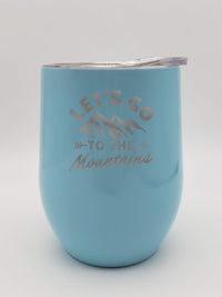 Let's Go to the Mountains Engraved 9oz Wine Tumbler - Seaglass - Light Blue - Sunny Box
