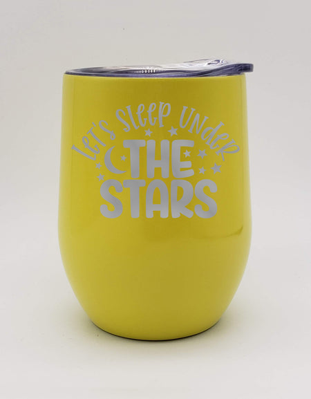 Let's Sleep Under the Stars - Engraved 9oz Wine Tumbler - Yellow - Sunny Box